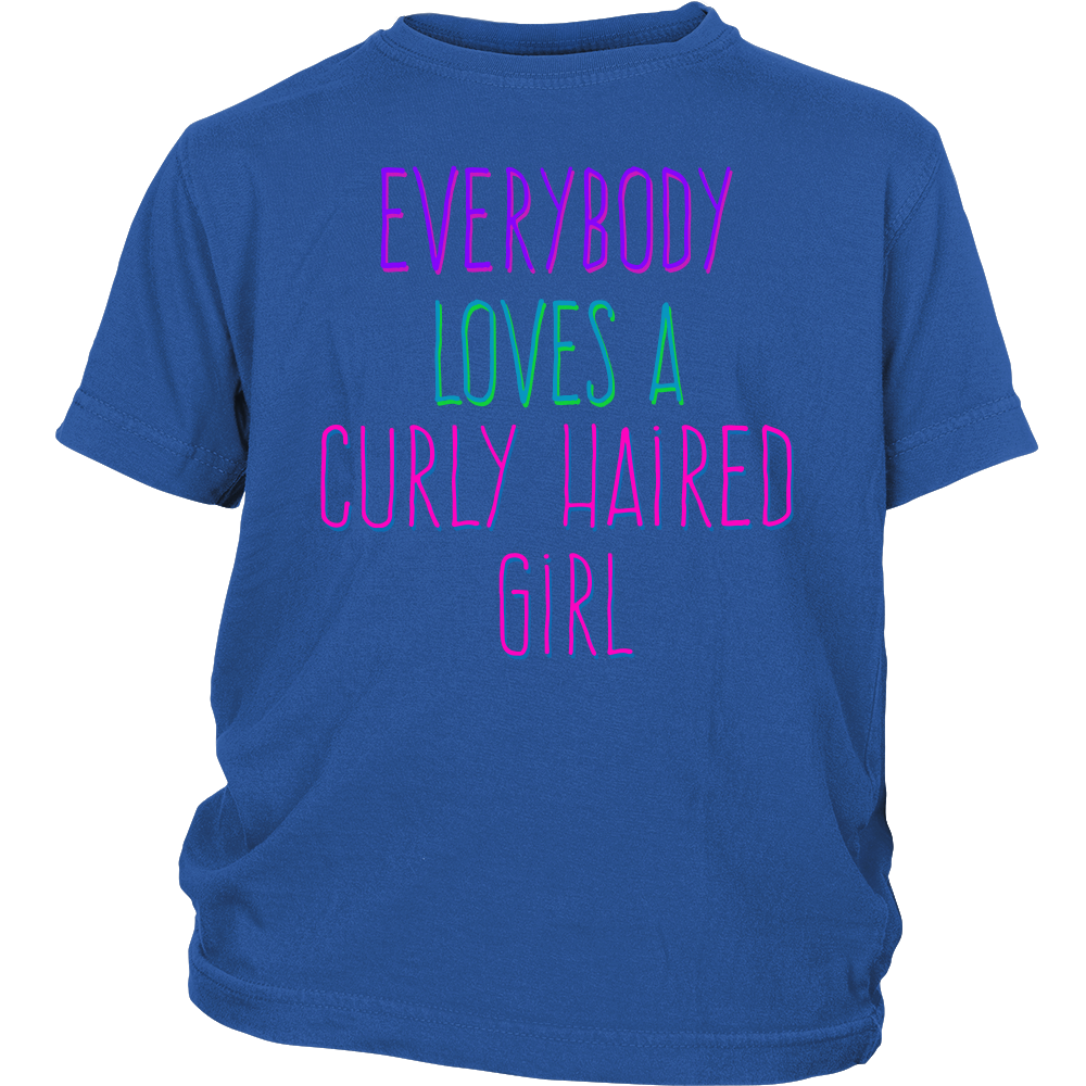 Youth Tee "Everybody Loves A Curly Haired Girl"
