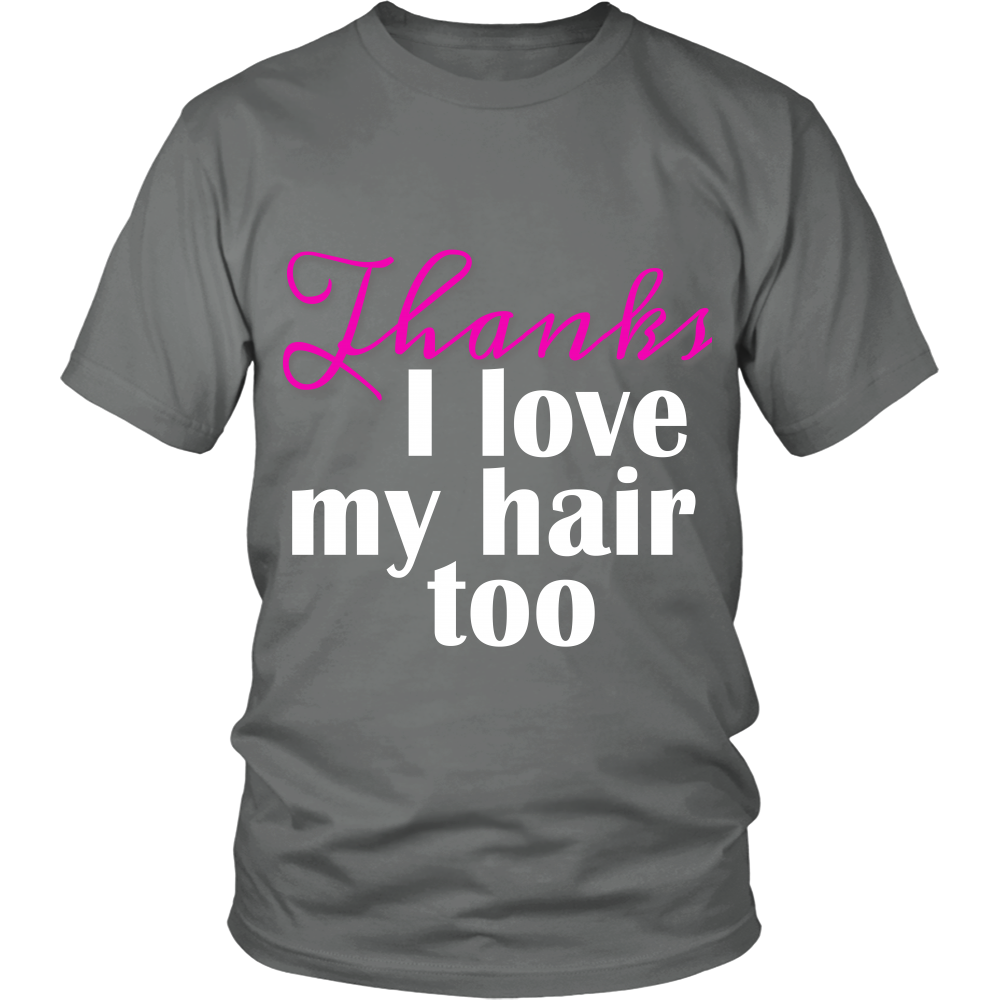 Adult Tee "I love my hair too" (white and pink print)