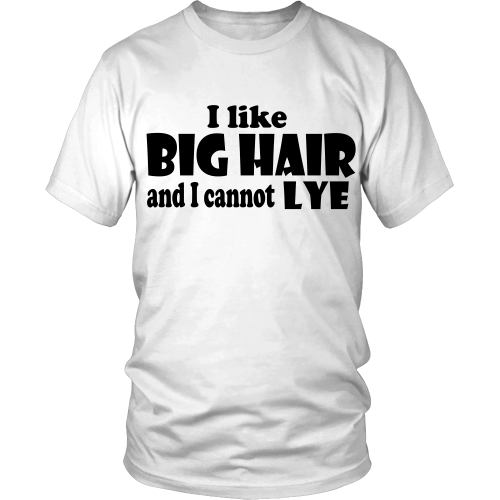 Adult Tee "I Like Big Hair" (black print)